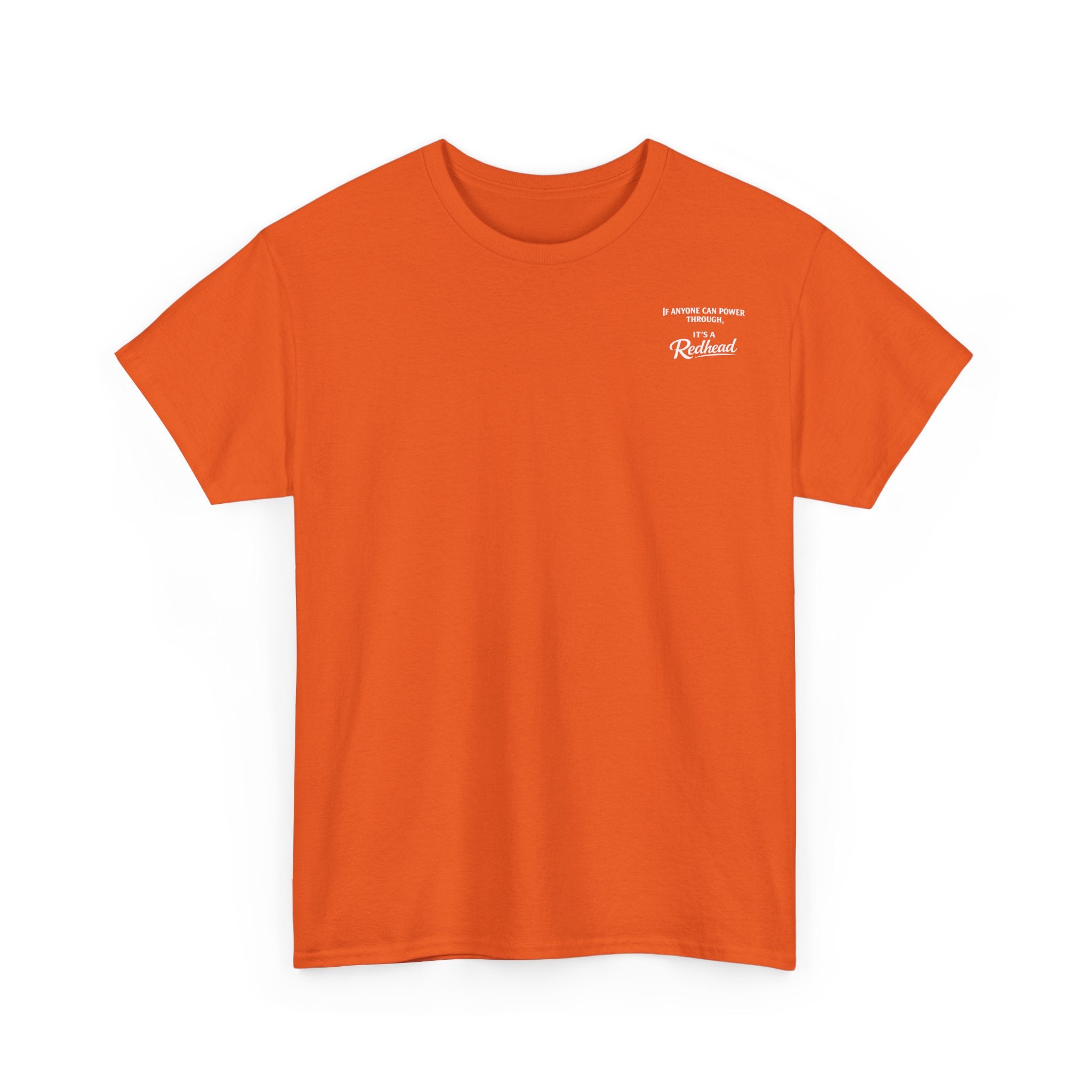 It's a Redhead T-shirt