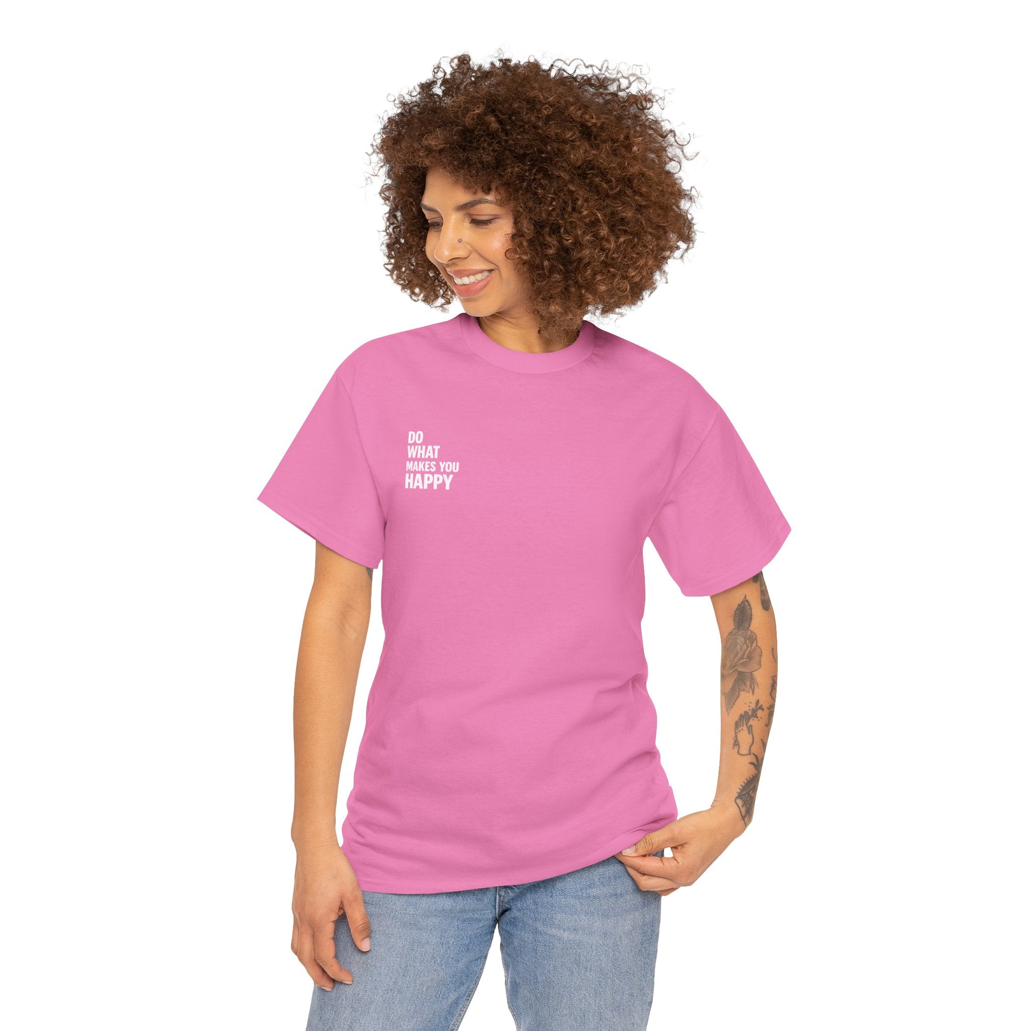 Do what makes you happy T-shirt