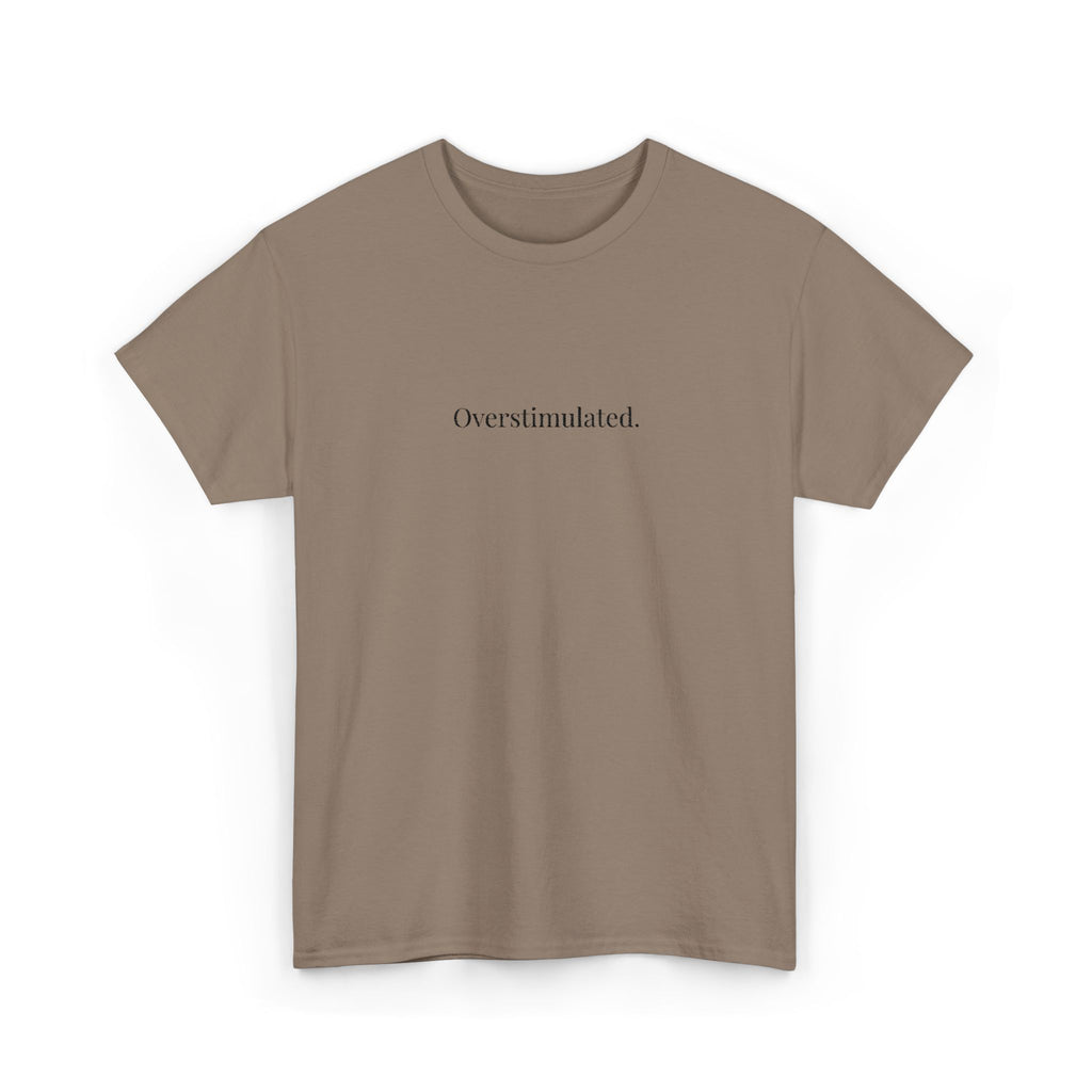 Embroidered - Overstimulated T-shirt