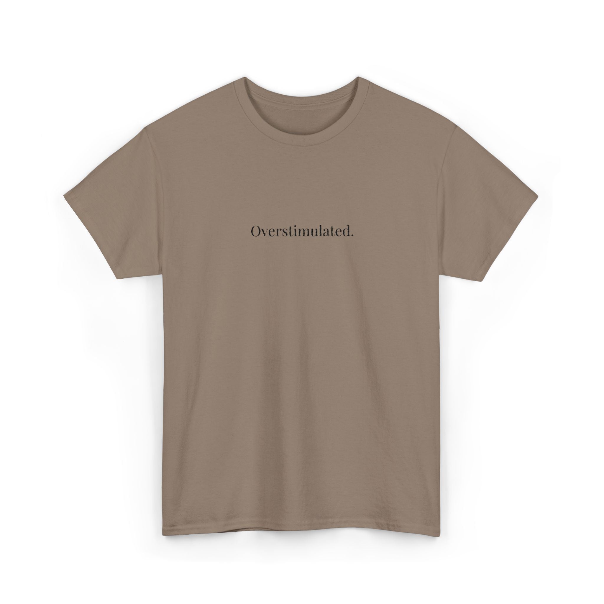 Embroidered - Overstimulated T-shirt