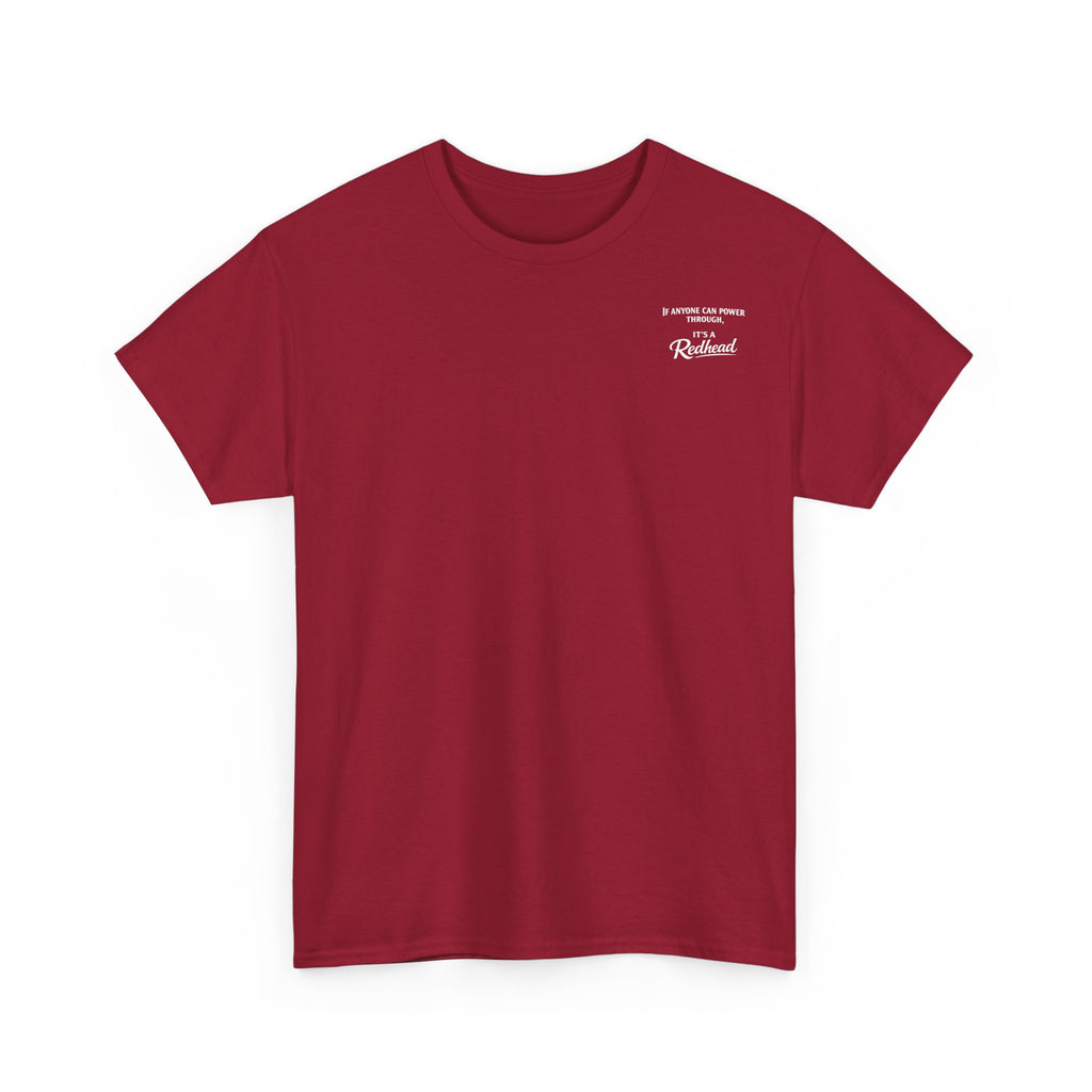 It's a Redhead T-shirt