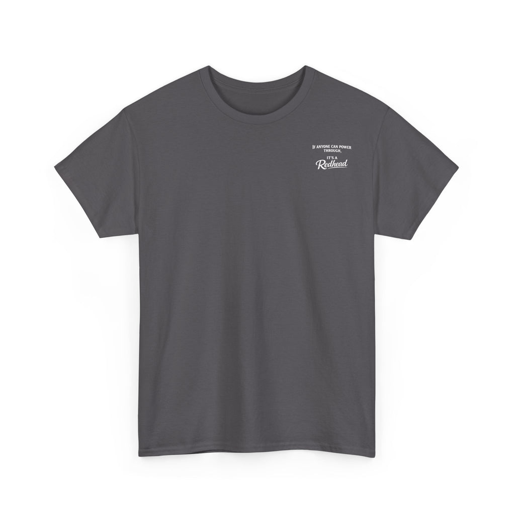 It's a Redhead T-shirt