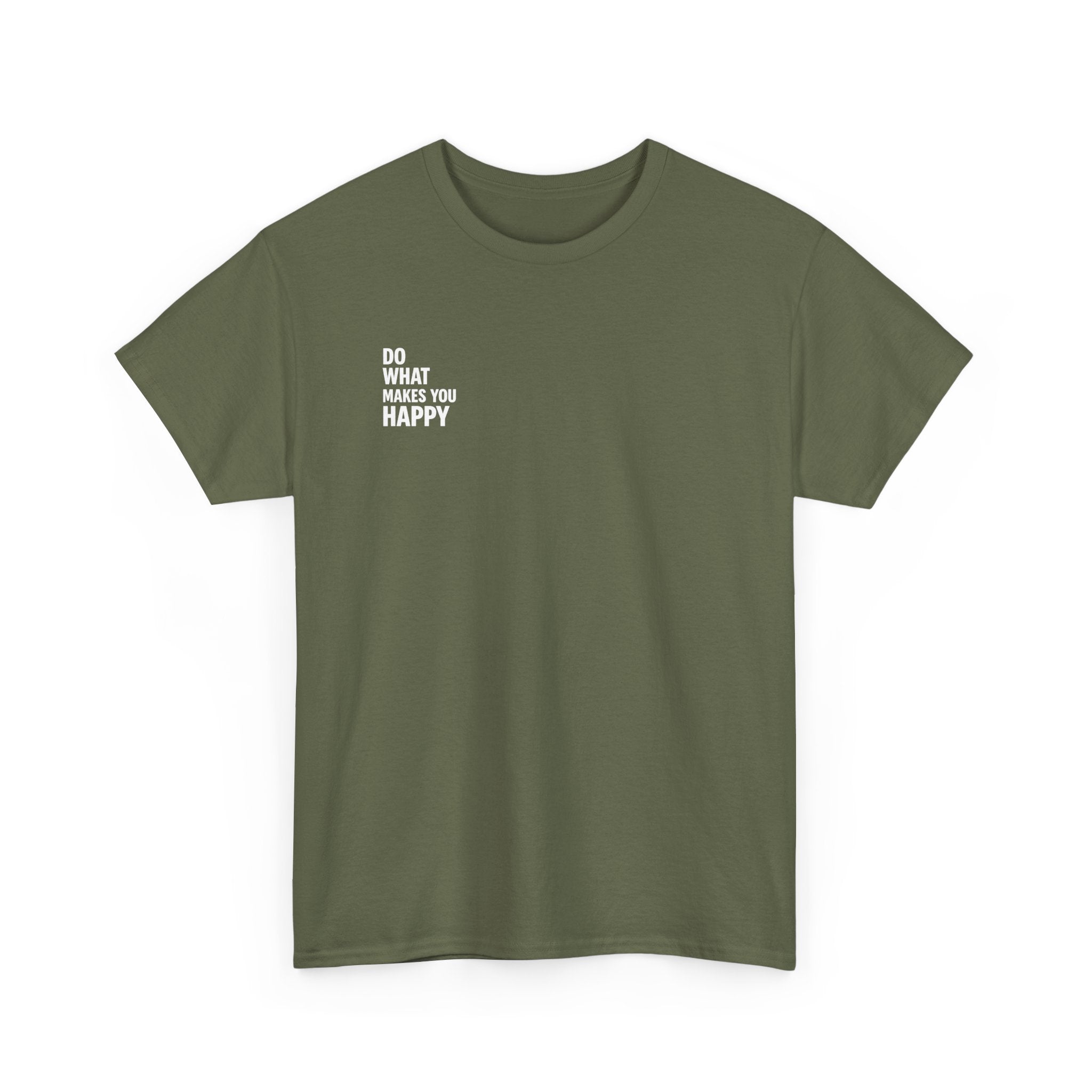 Do what makes you happy T-shirt