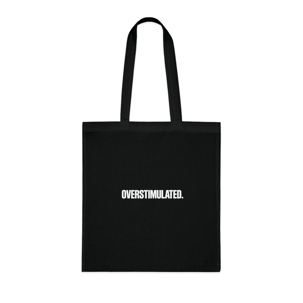 Overstimulated Tote bag
