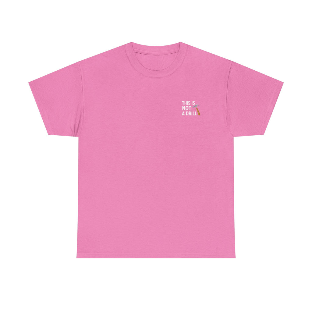 This is not a drill T-shirt