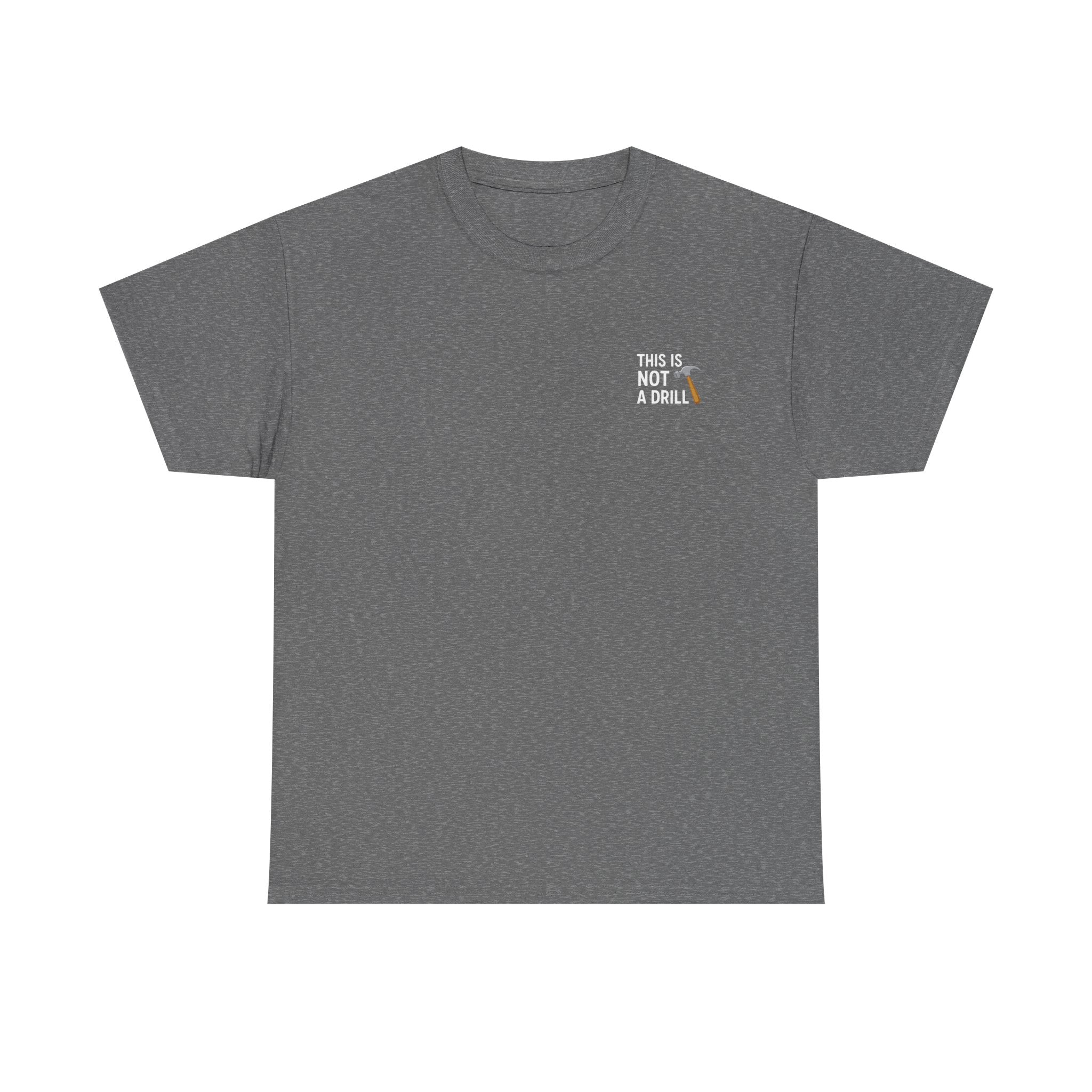 This is not a drill T-shirt