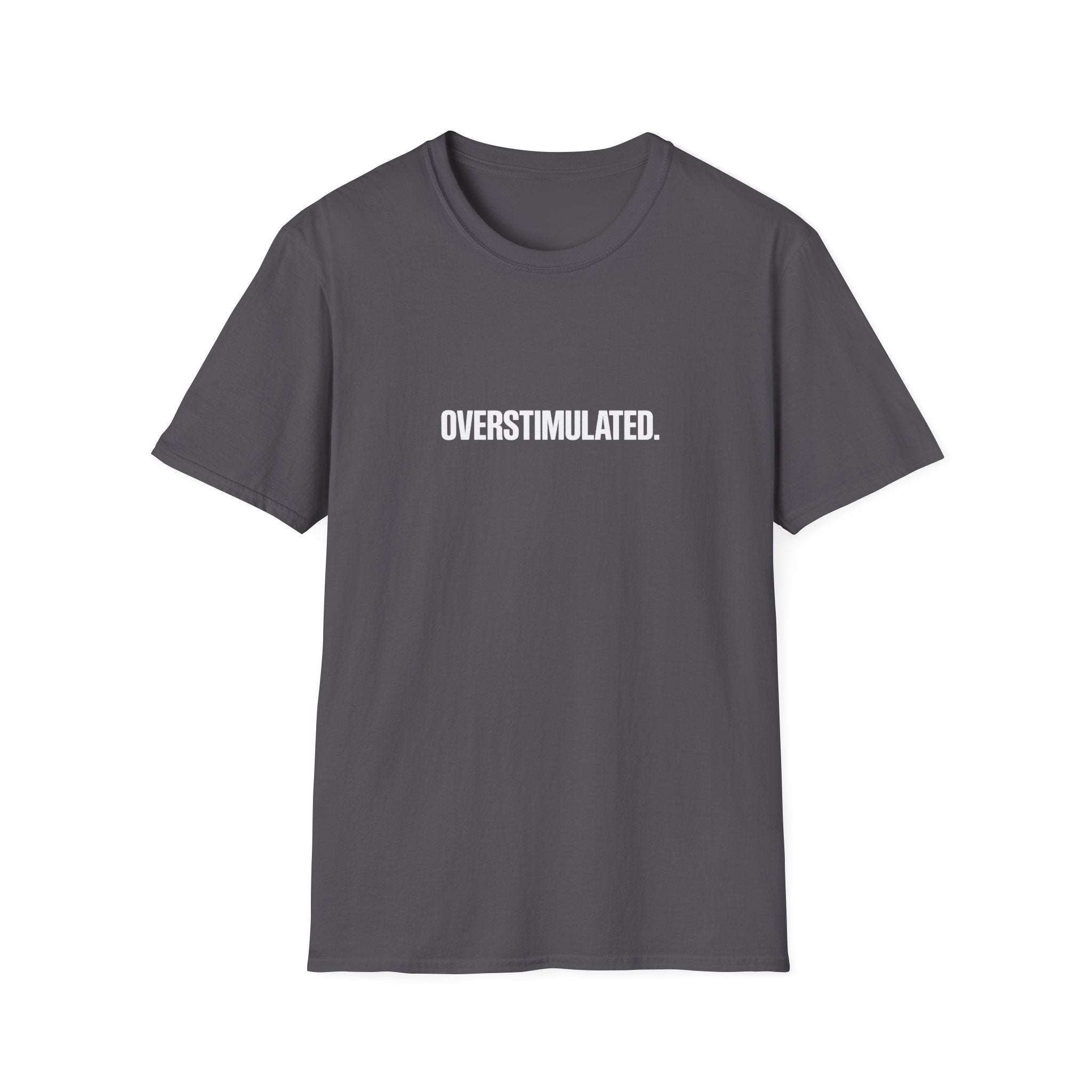 Overstimulated T-Shirt