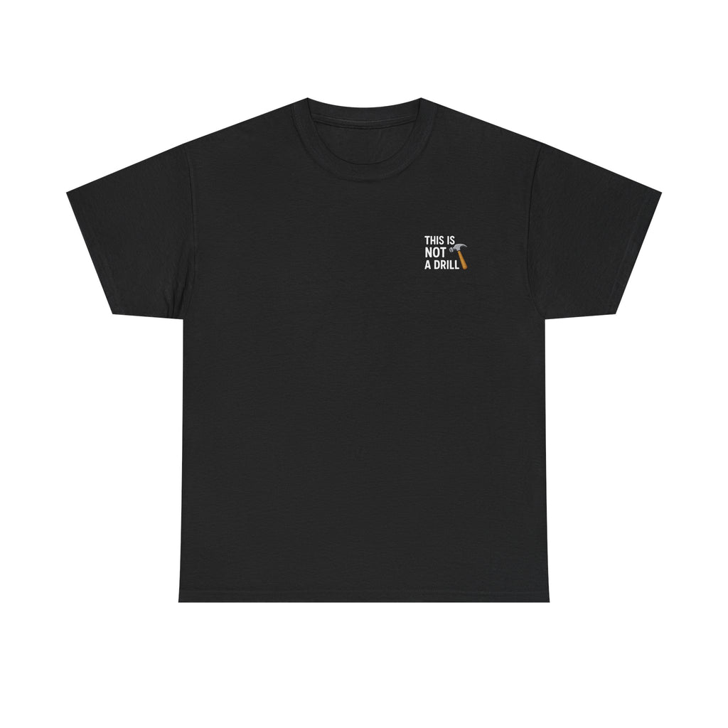 This is not a drill T-shirt