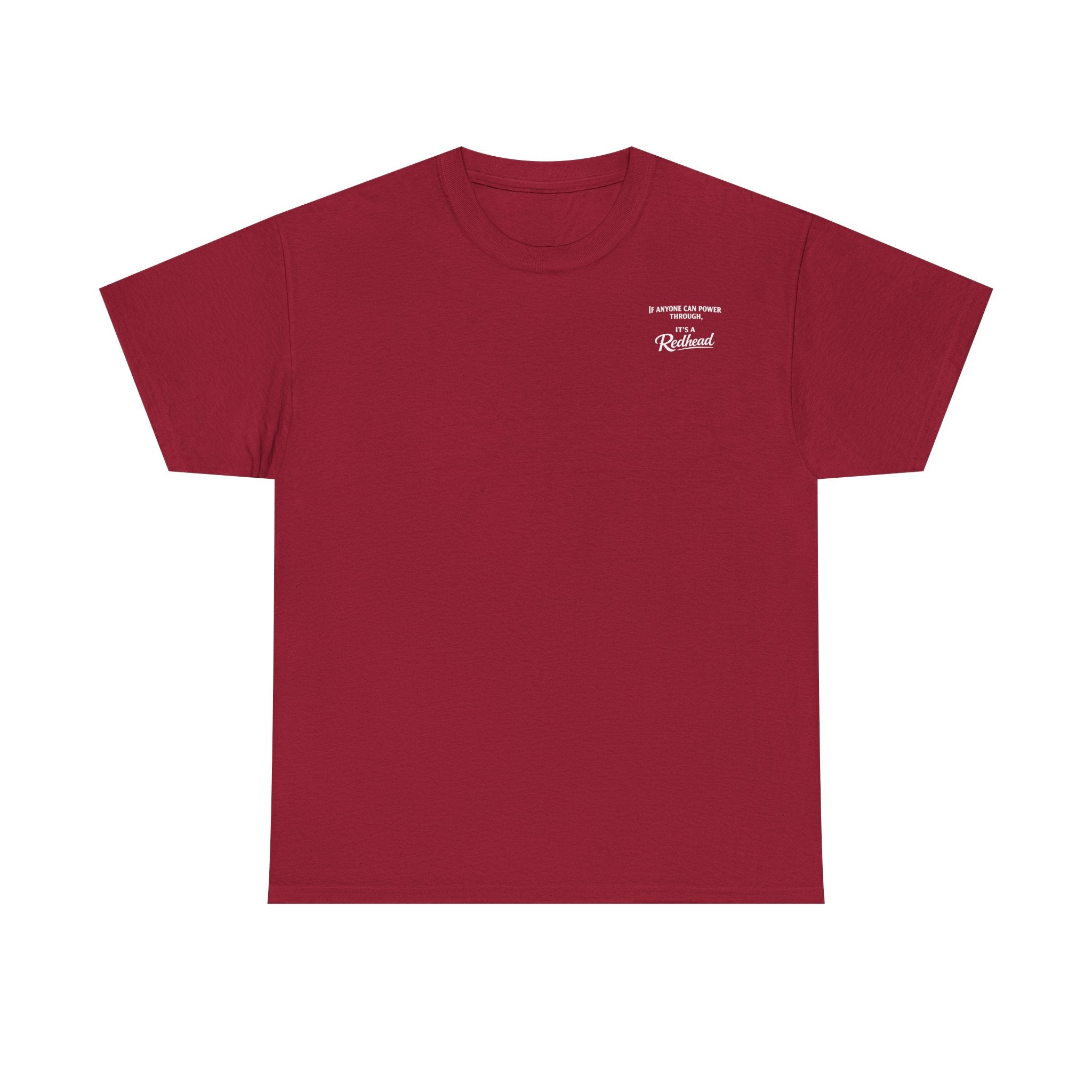 It's a Redhead T-shirt