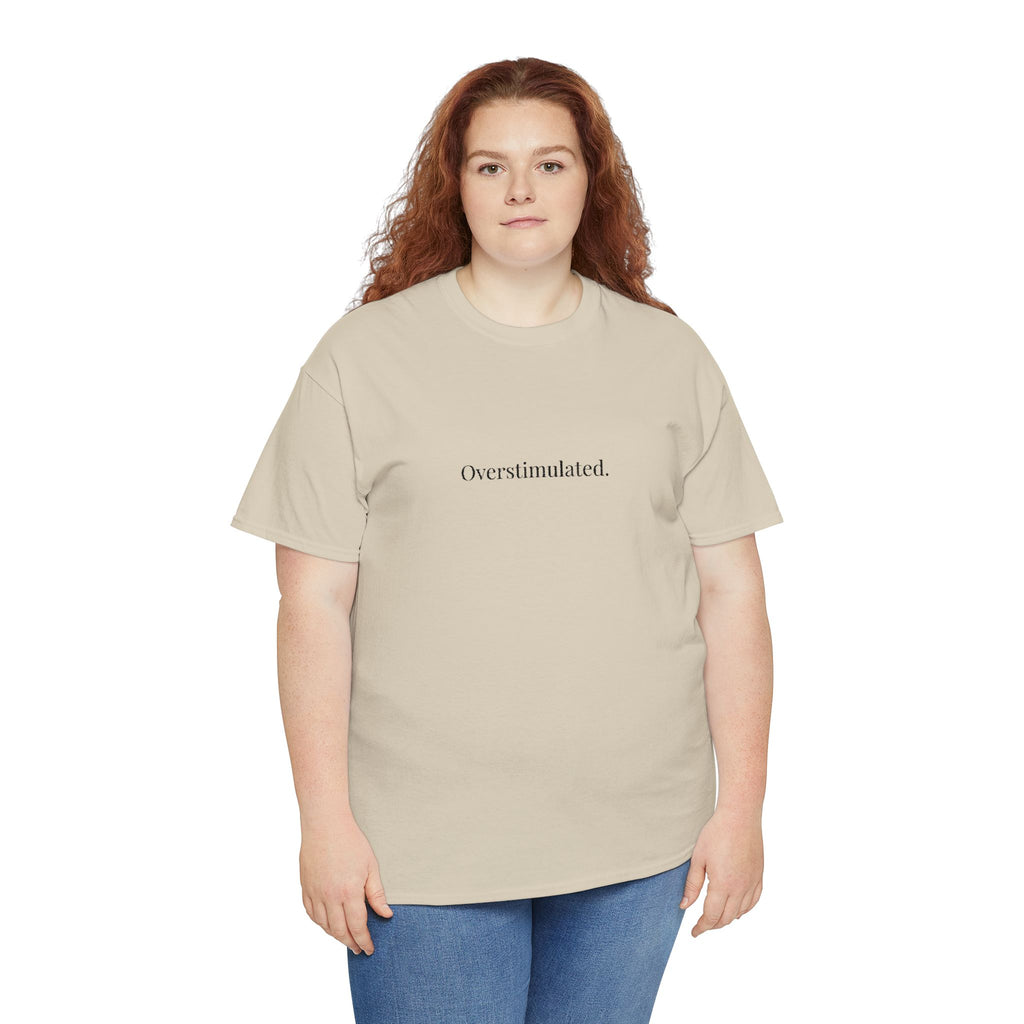 Embroidered - Overstimulated T-shirt