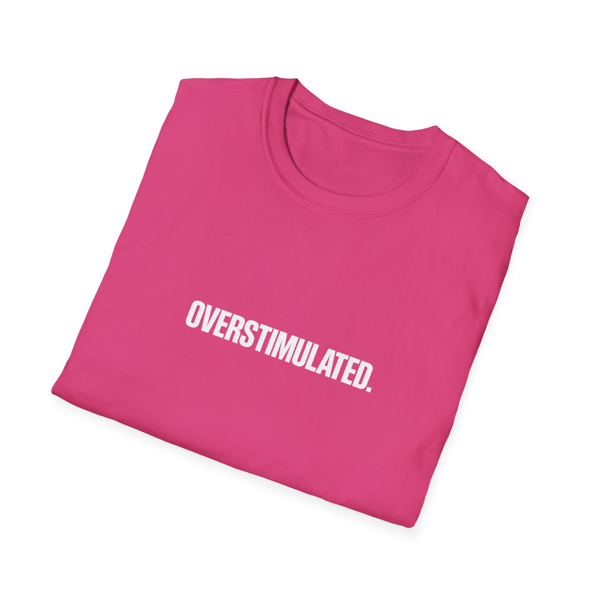 Overstimulated T-Shirt