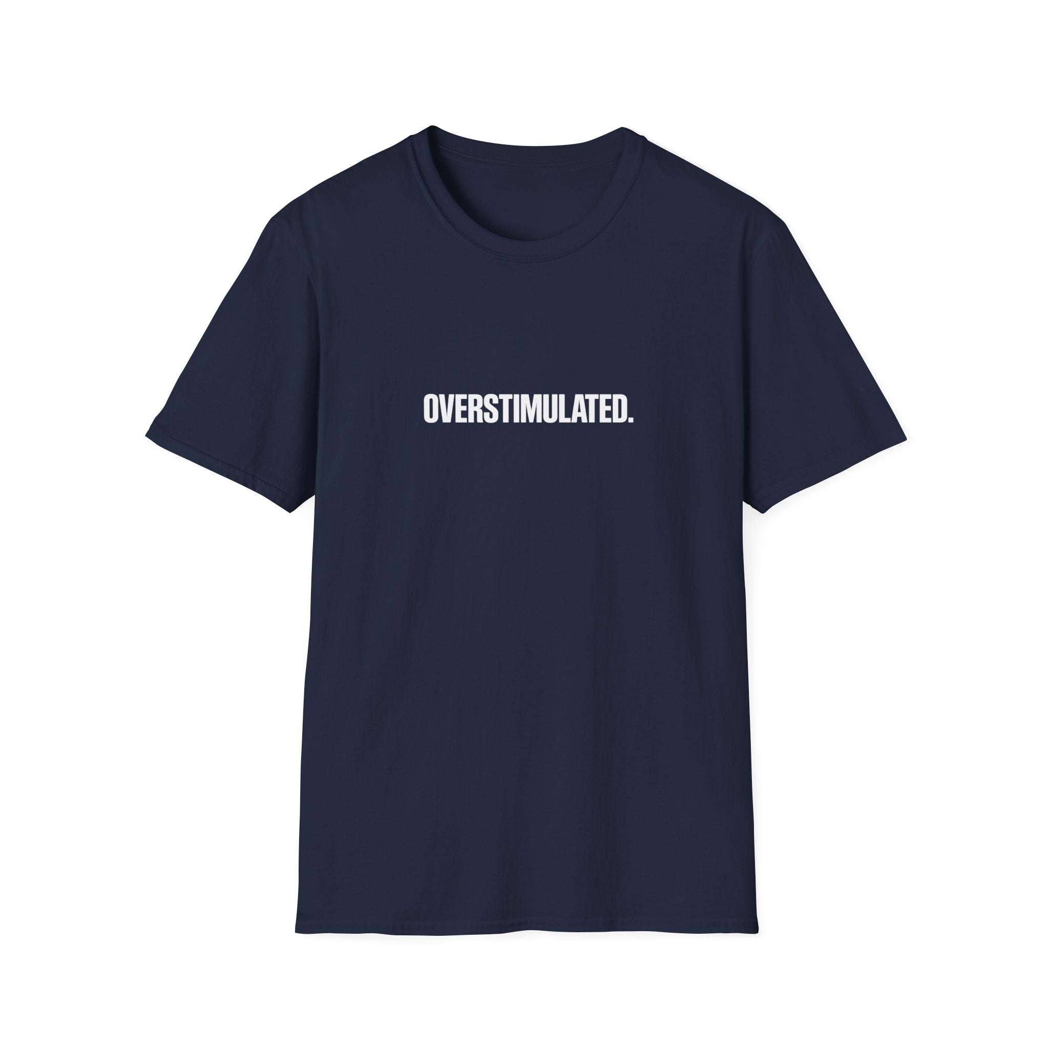 Overstimulated T-Shirt
