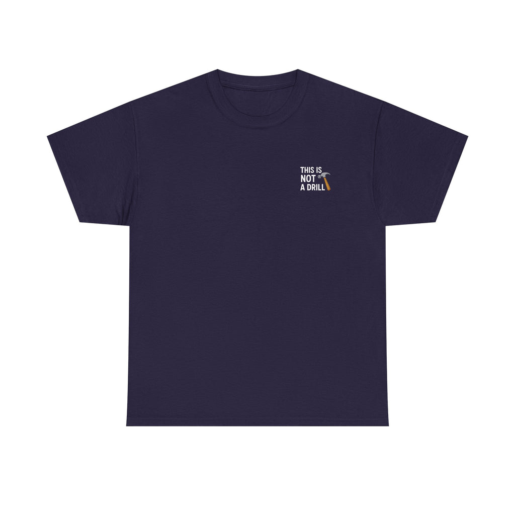 This is not a drill T-shirt