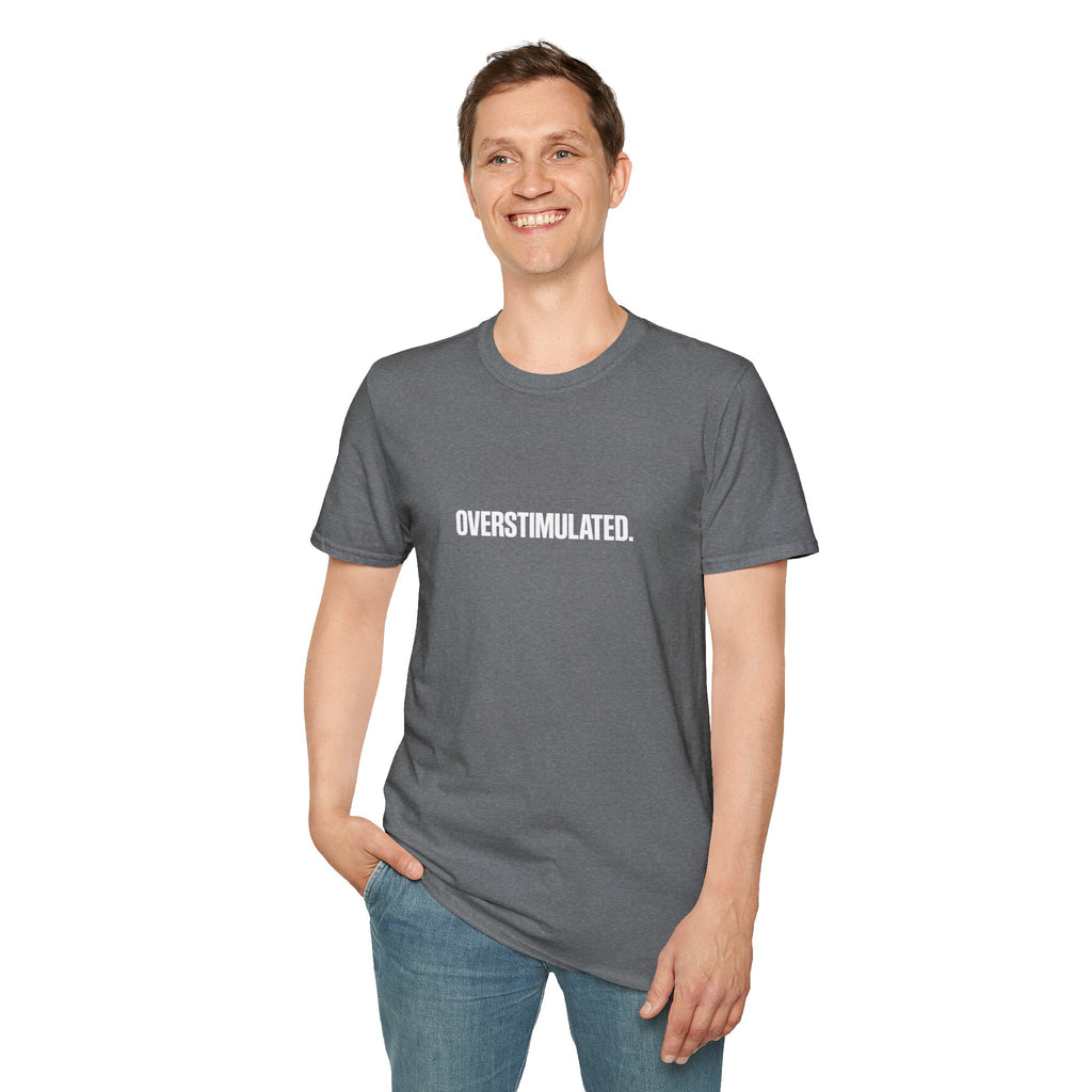 Overstimulated T-Shirt