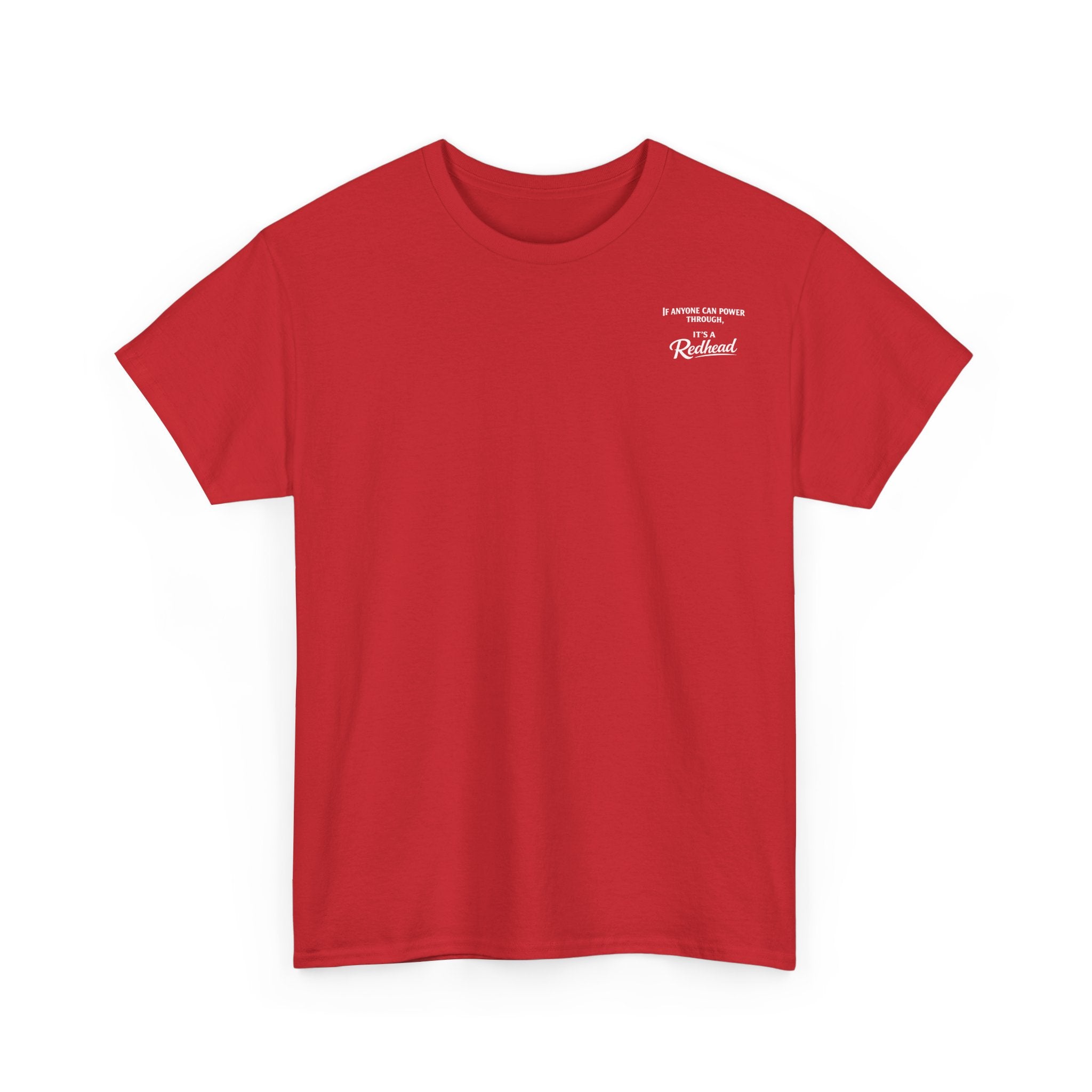 It's a Redhead T-shirt