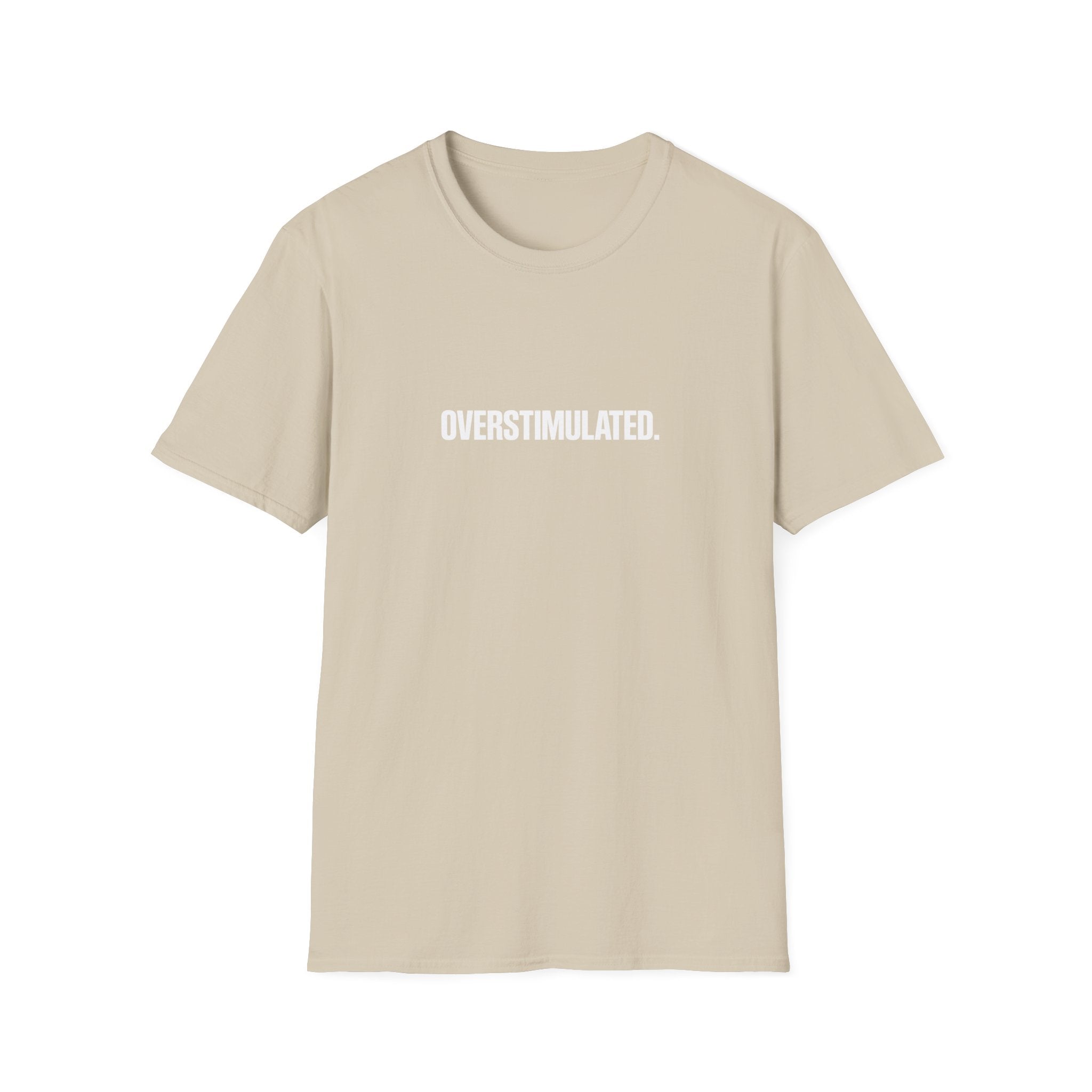 Overstimulated T-Shirt