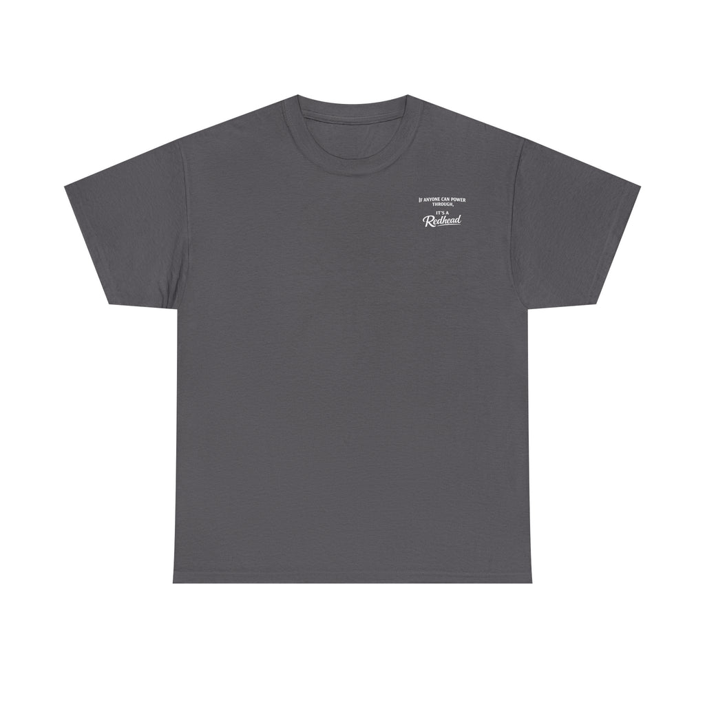 It's a Redhead T-shirt
