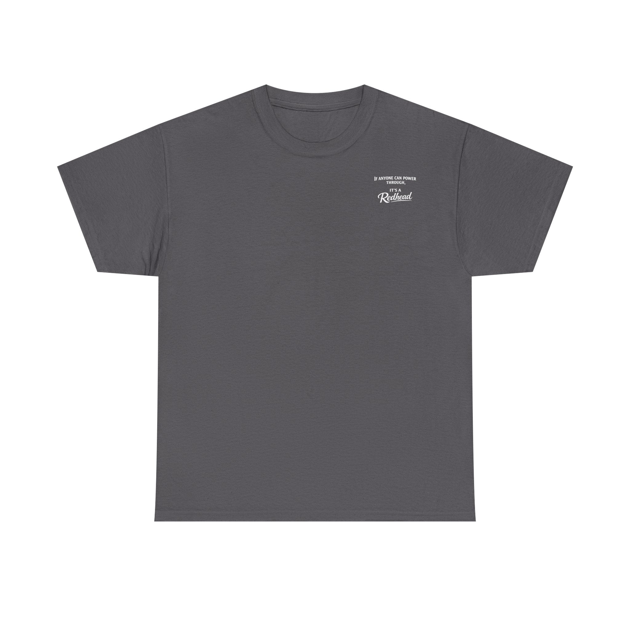 It's a Redhead T-shirt