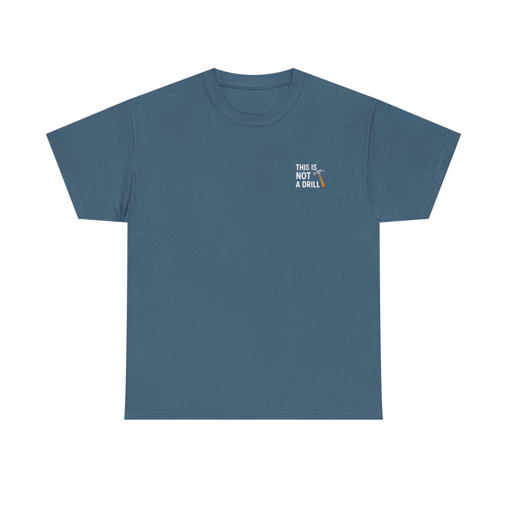 This is not a drill T-shirt