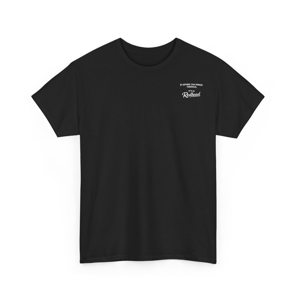 It's a Redhead T-shirt