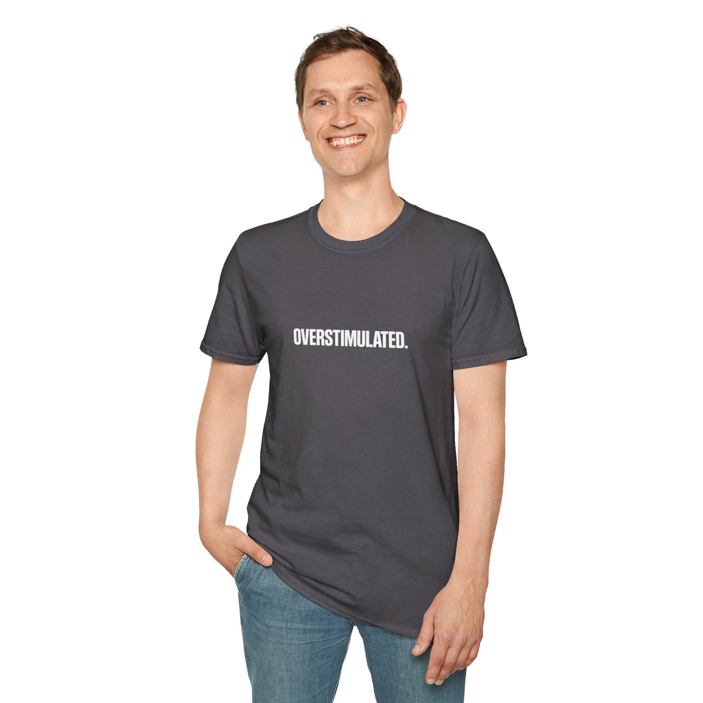 Overstimulated T-Shirt