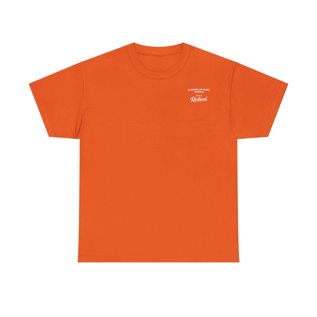 It's a Redhead T-shirt
