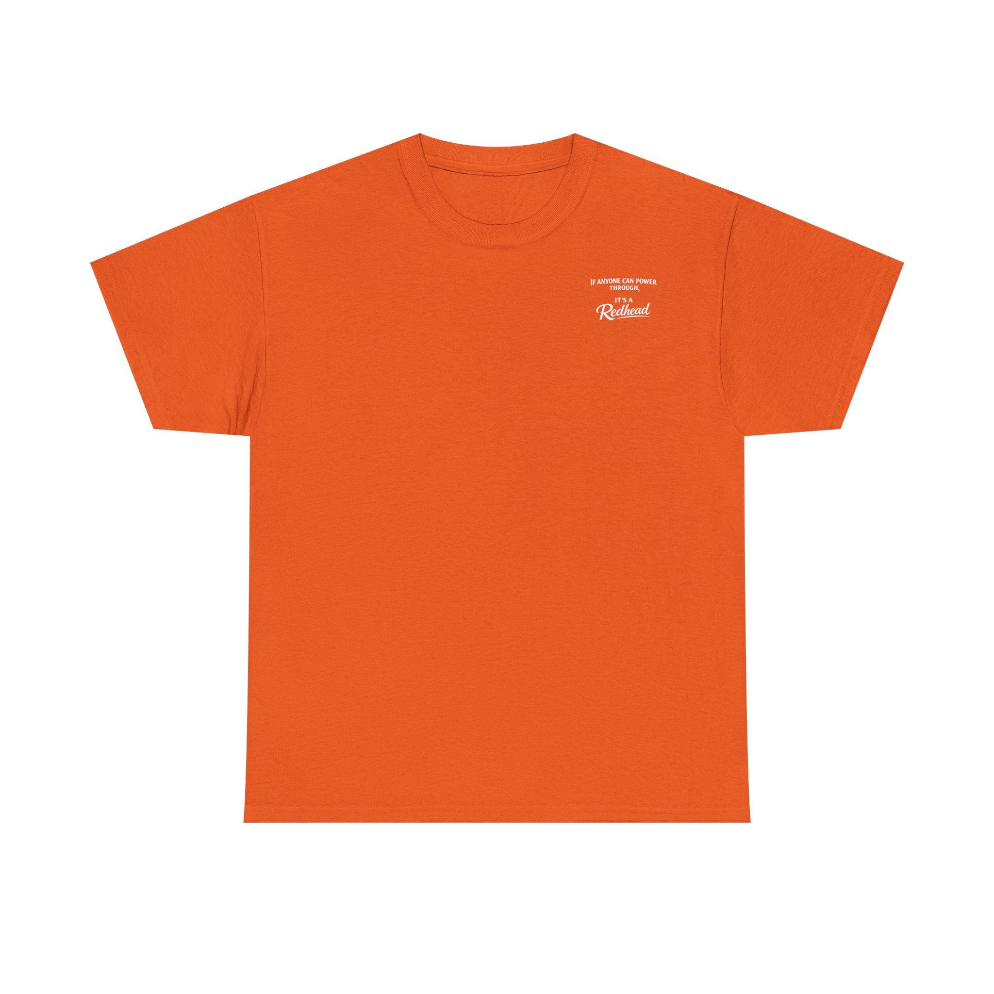 It's a Redhead T-shirt