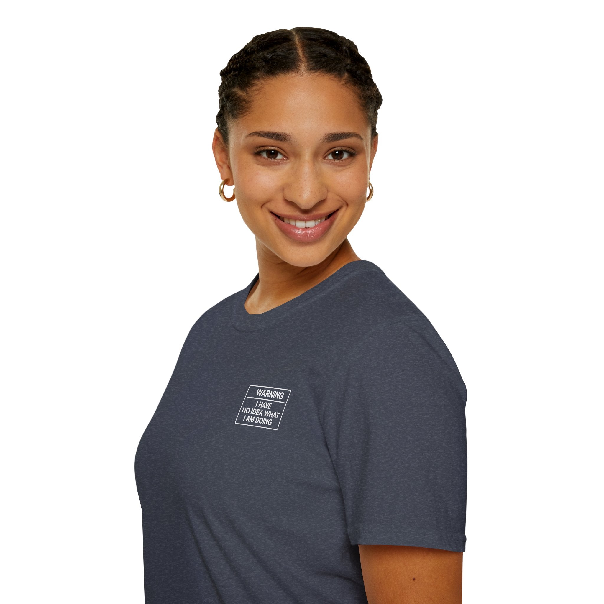 Warning I have no idea what I am doing T-Shirt