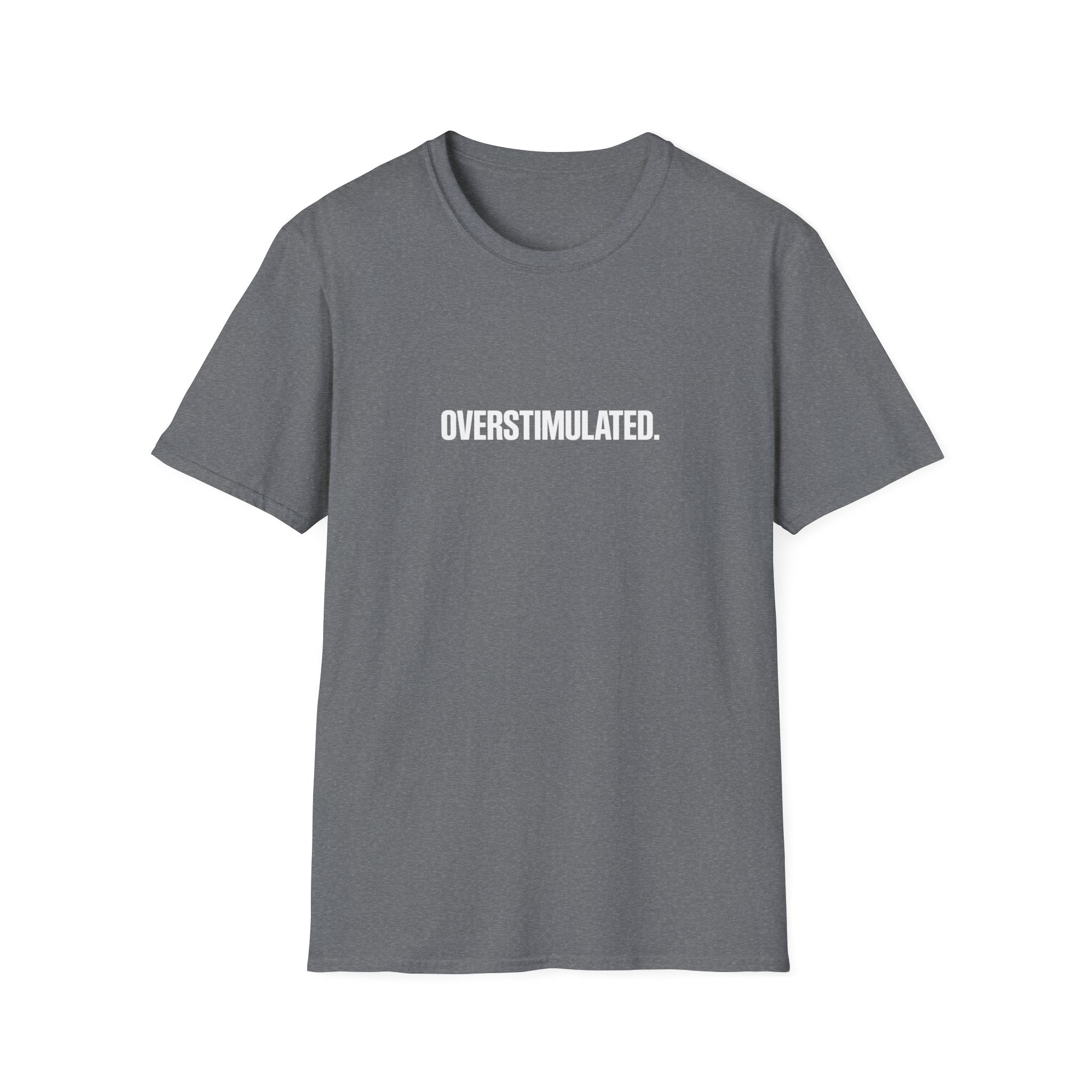 Overstimulated T-Shirt