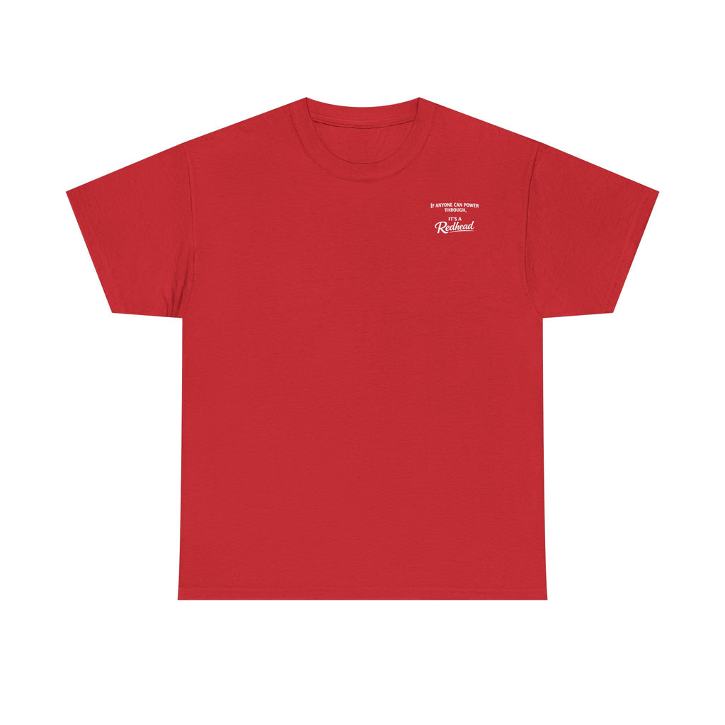 It's a Redhead T-shirt