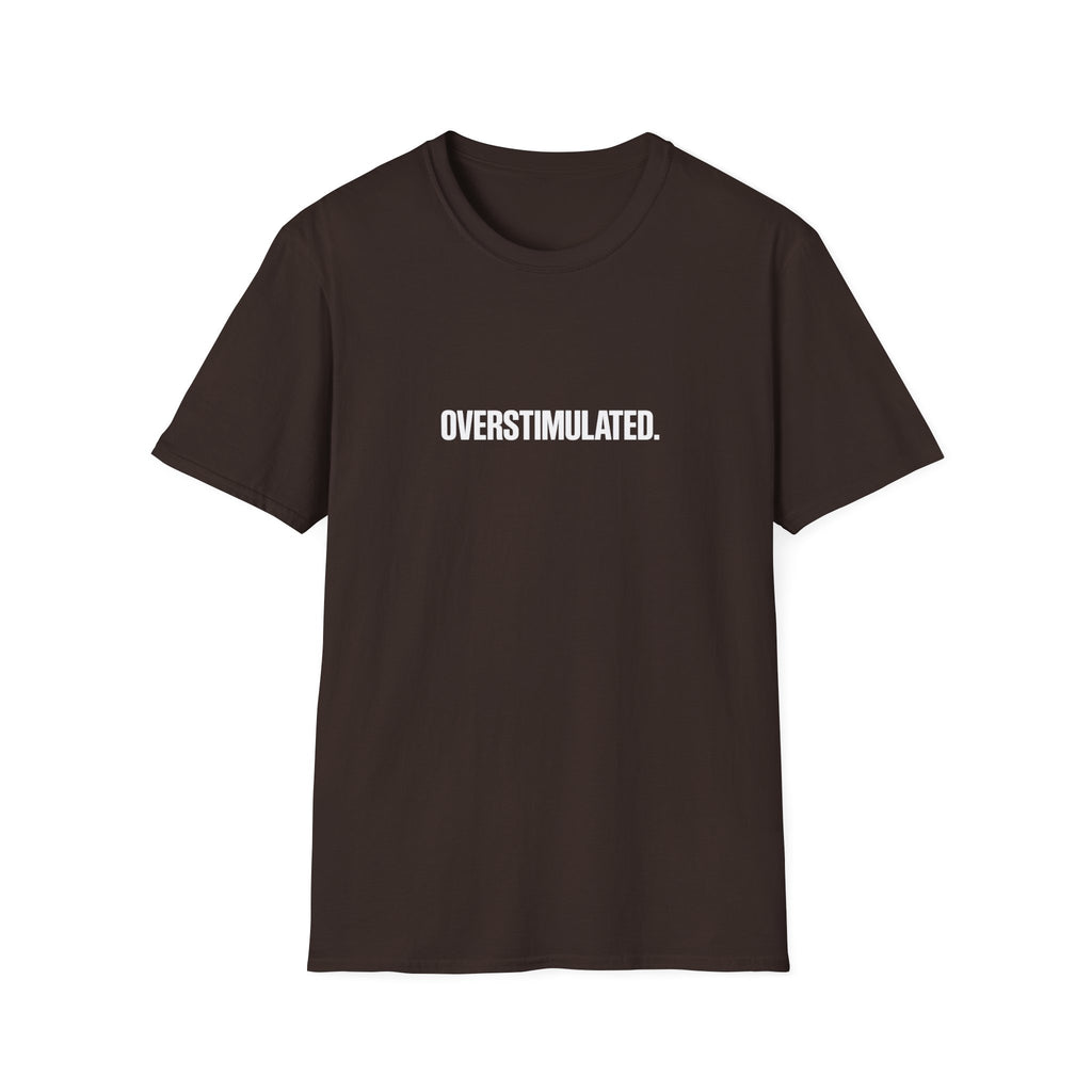 Overstimulated T-Shirt