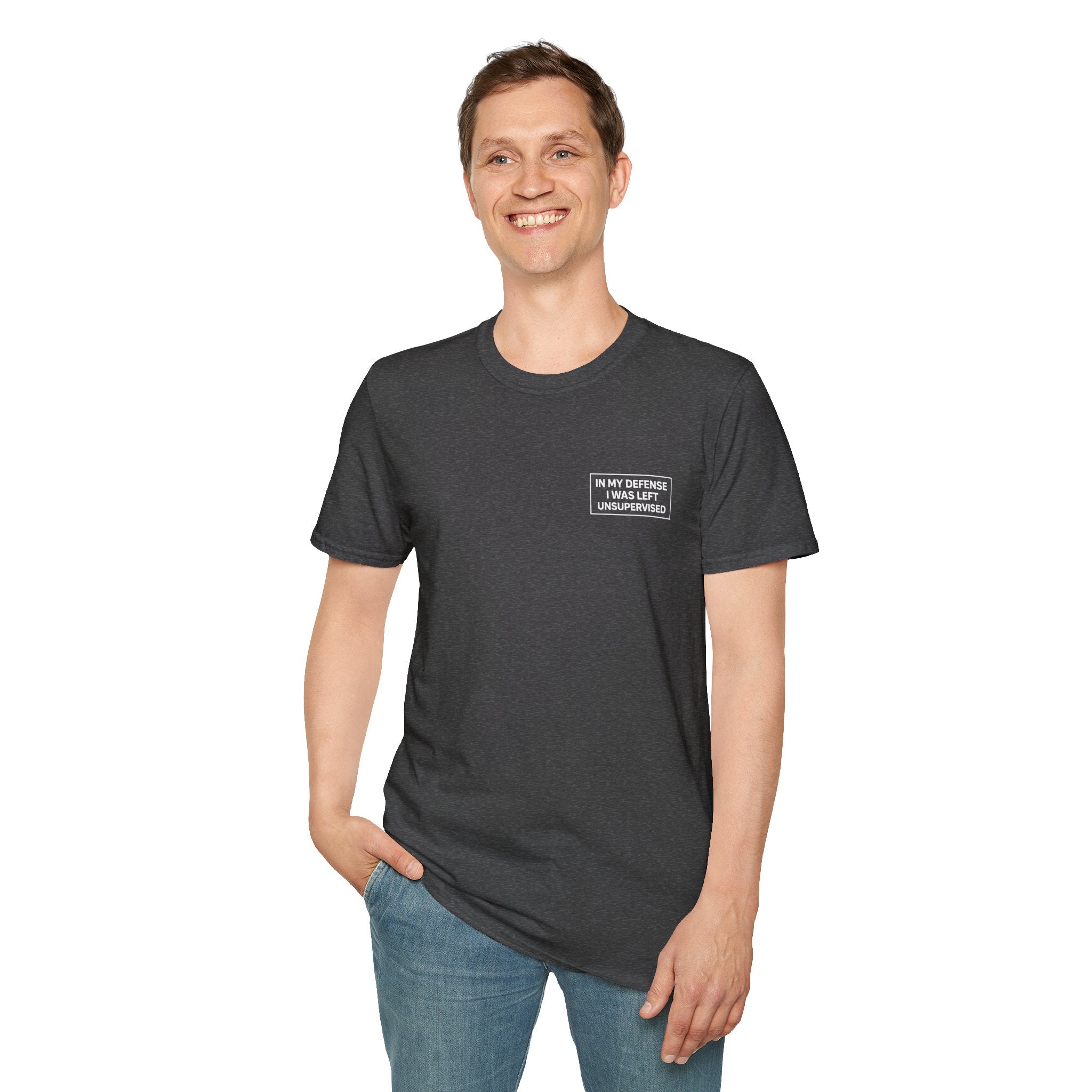 In my defense I was left unsupervised T-Shirt