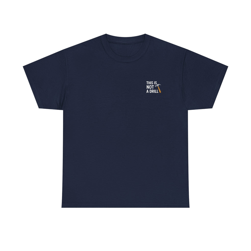 This is not a drill T-shirt