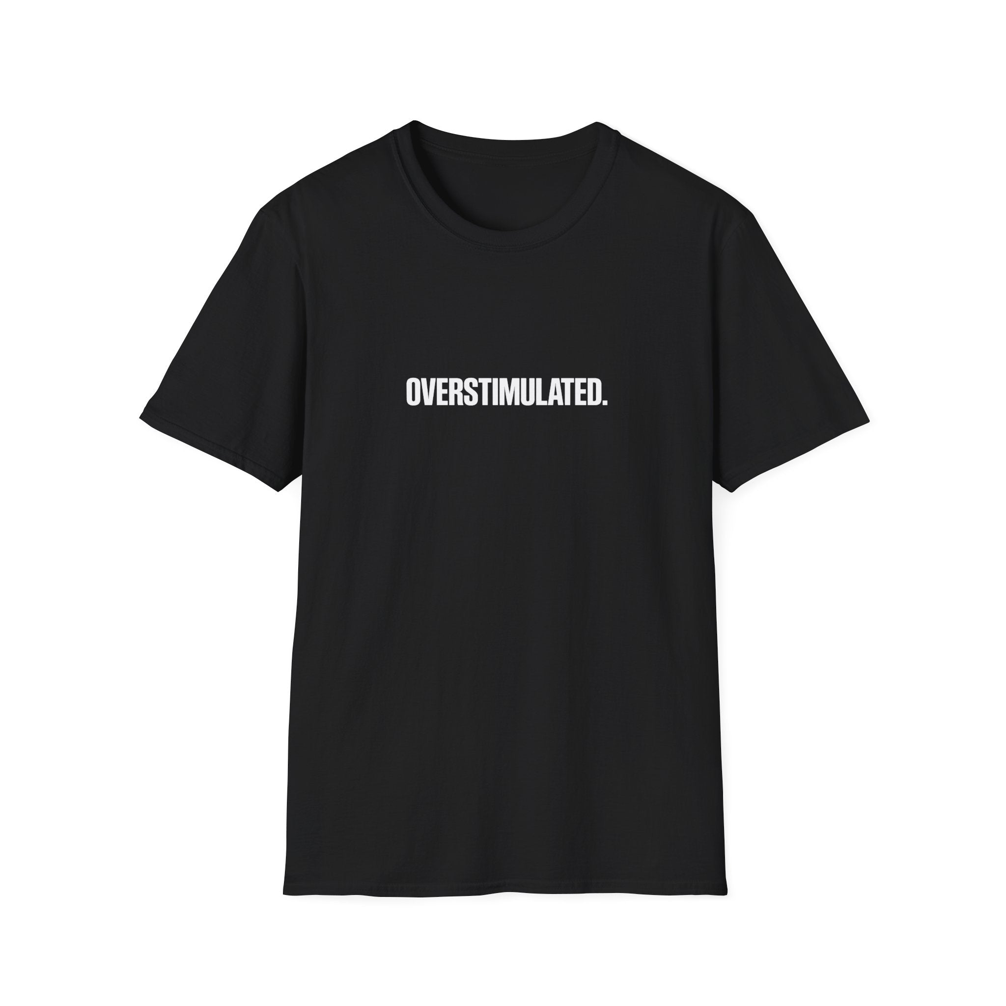 Overstimulated T-Shirt